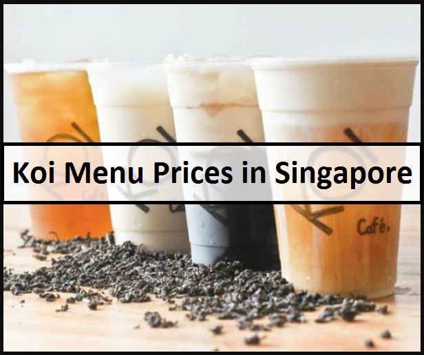 Koi Menu Prices in Singapore