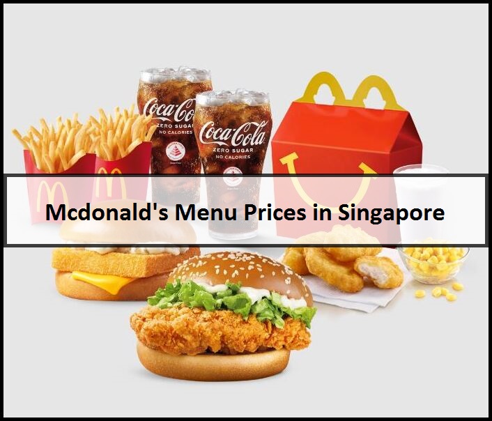 Mcdonald's Menu Prices in Singapore