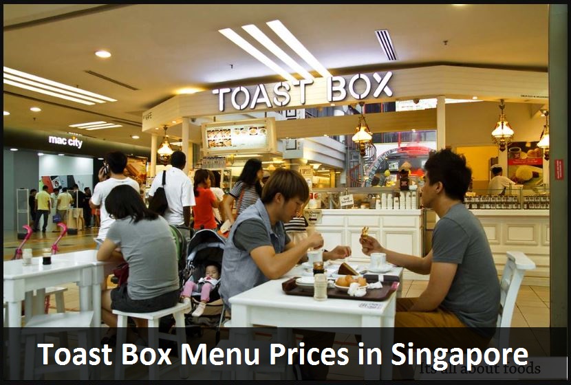Toast Box Menu Prices in Singapore