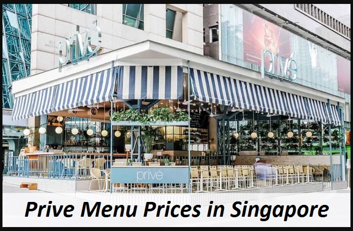 Prive Menu Prices List in Singapore Latest 2023